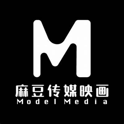 麻豆传媒微电影：探索新型视听艺术的魅力与创意